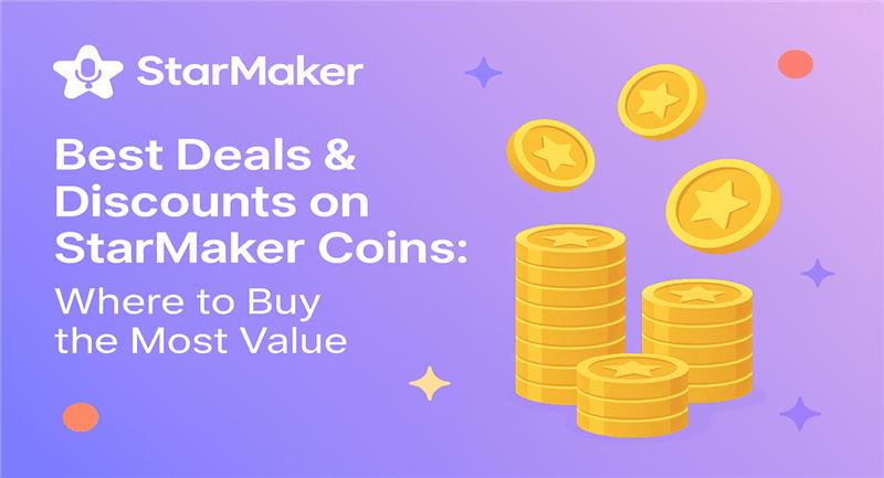 StarMaker Coin Top-Up Online – Safe Recharge, Best Deals & Discounts in 2025