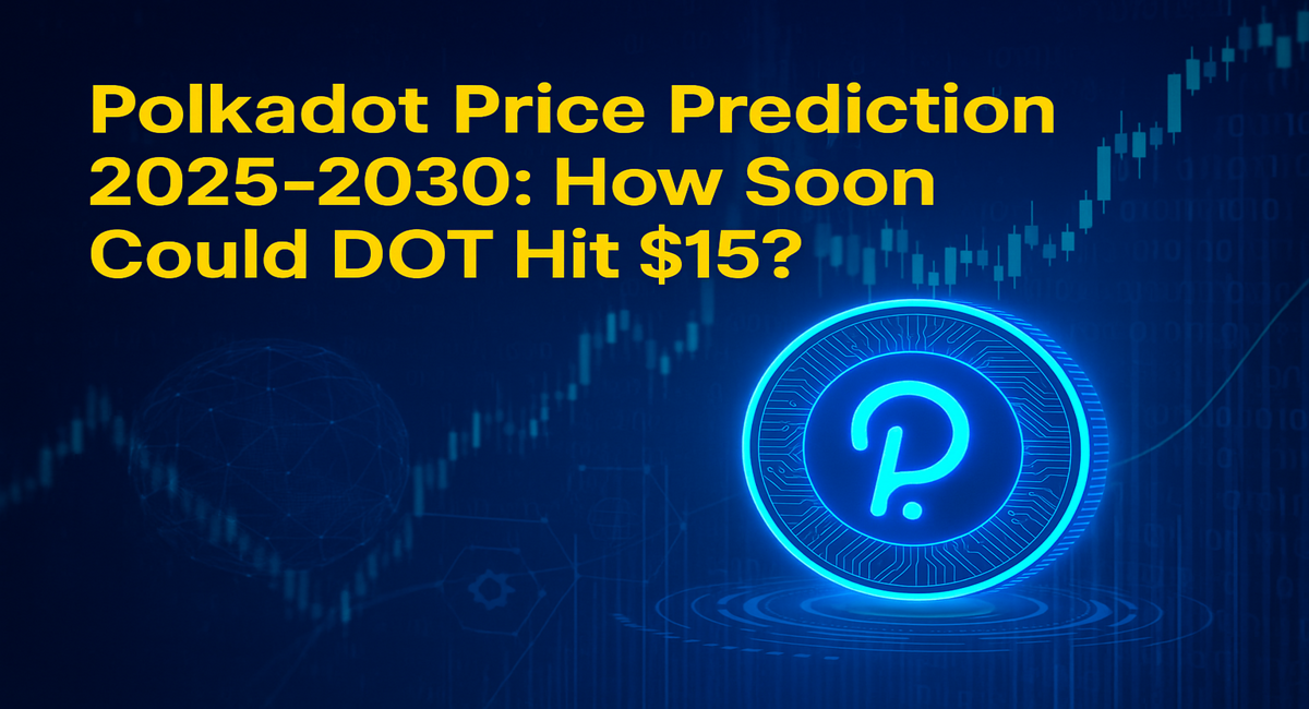 Image is a digital graphic with text asking: "How Soon Could DOT Hit $15?" A glowing blue Polkadot ($DOT) logo is central on a dark blue background with an upward-trending candlestick chart.