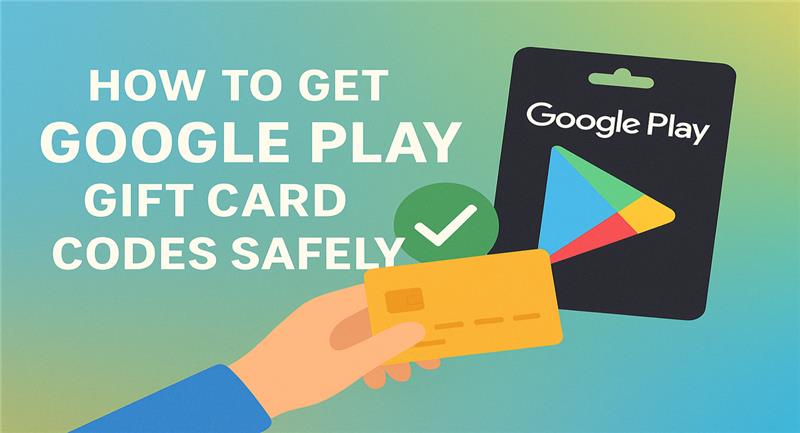 Illustration showing how to get Google Play gift card codes safely with a hand holding a payment card and a Google Play card in the background.