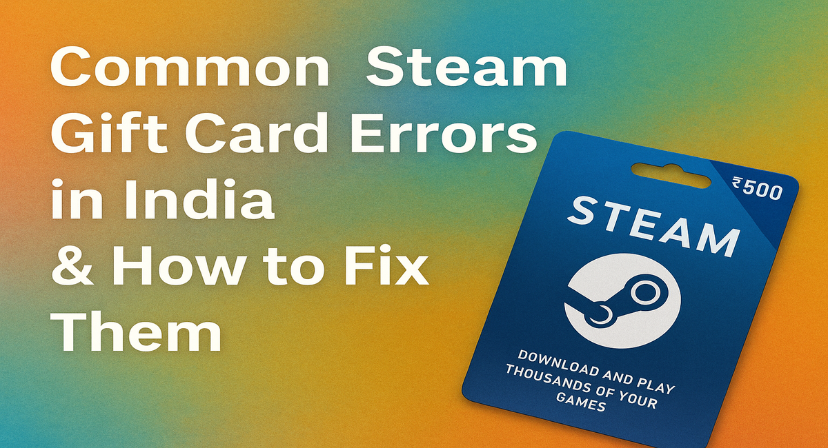  ₹500 Steam gift card with text “Common Steam Gift Card Errors in India & How to Fix Them” on a colorful background.